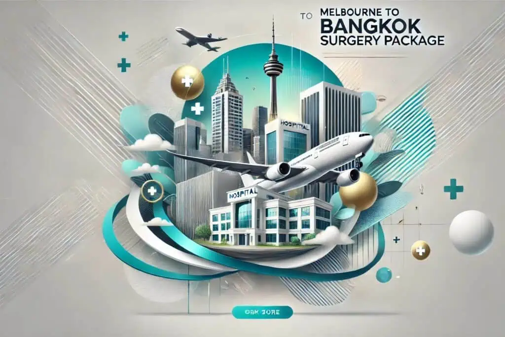 Melbourne to Bangkok Surgery Package